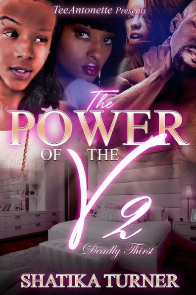 The Power Of The V 2 : Deadly Thirst