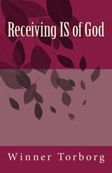 Receiving Is Of God