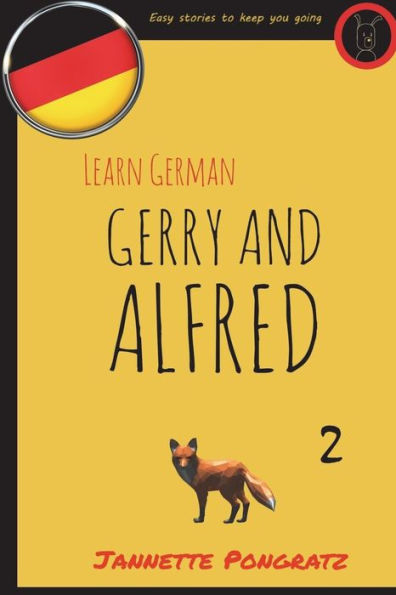 Learn German - Gerry and Alfred 2: Easy stories to keep you going (German Edition)