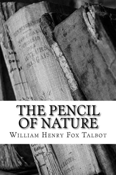 The Pencil Of Nature - 9781986807593