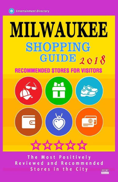 Milwaukee Shopping Guide 2018 : Best Rated Stores In Milwaukee, Wisconsin - Stores Recommended For Visitors, (Shopping Guide 2018)