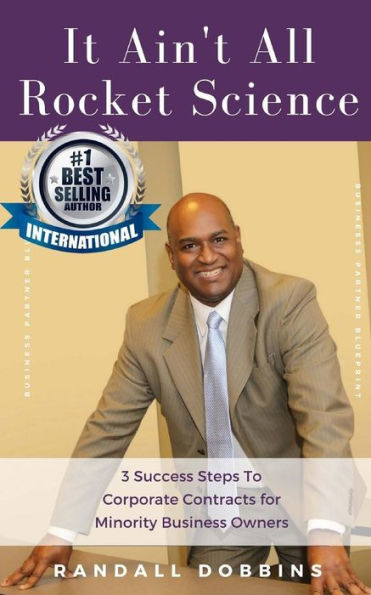 It Ain't All Rocket Science: 3 Success Steps To Corporate Contracts for Minority Business Owners
