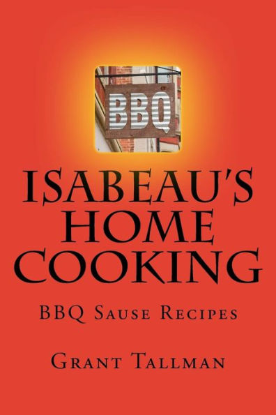 Isabeau's Home cooking: BBQ Sause Recipes