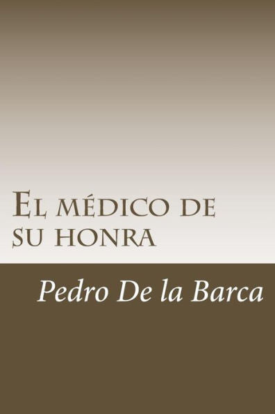 El médico de su honra (Spanish Edition) - 9781986830089
