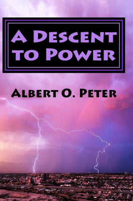 A Descent to Power: Book 1: The Shepherds