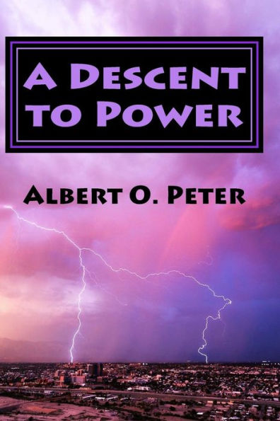 A Descent to Power: Book 1: The Shepherds