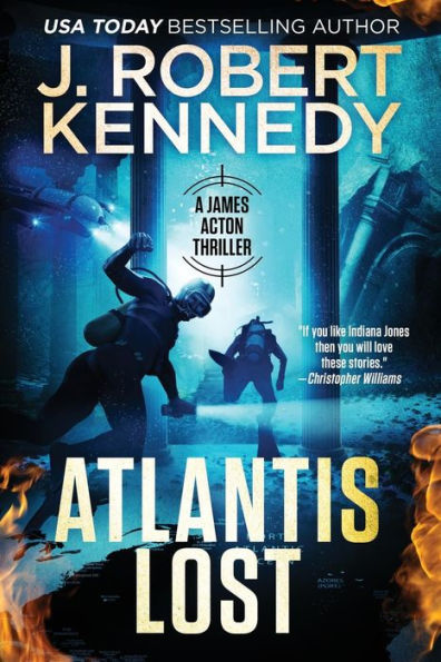 Atlantis Lost: A James Acton Thriller Book #21 (James Acton Thrillers)