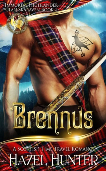 Brennus (Immortal Highlander, Clan Skaraven Libro 1): Un romance escocés sobre viajes en el tiempo