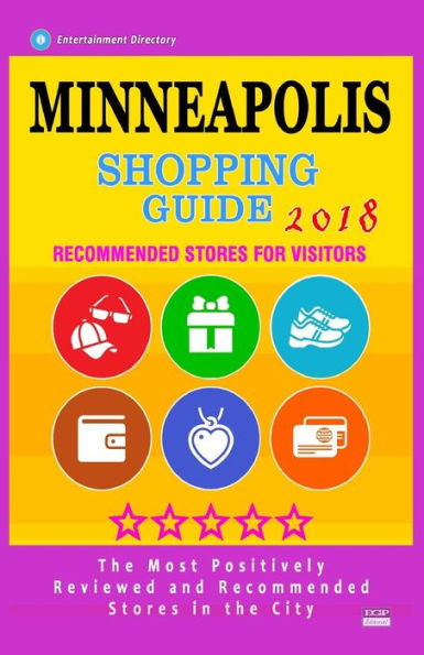 Minneapolis Shopping Guide 2018 : Best Rated Stores In Minneapolis, Minnesota - Stores Recommended For Visitors, (Shopping Guide 2018)