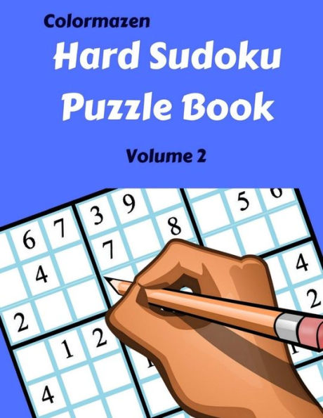 Hard Sudoku Puzzle Book Volume 2: 200 Puzzles (Hard Sudoku Puzzle Books)