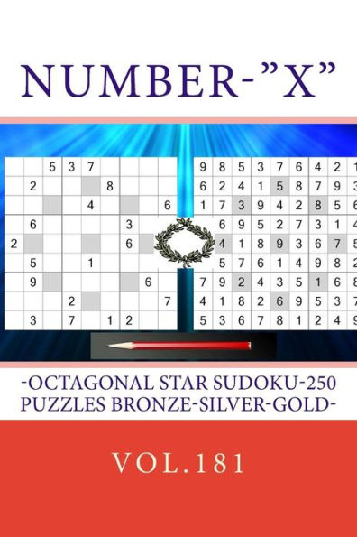 Number-X-Octagonal Star Sudoku-250 Puzzles Bronze-Silver-Gold-Vol.181 : 9 X 9 Pitstop. The Best Sudoku For You.