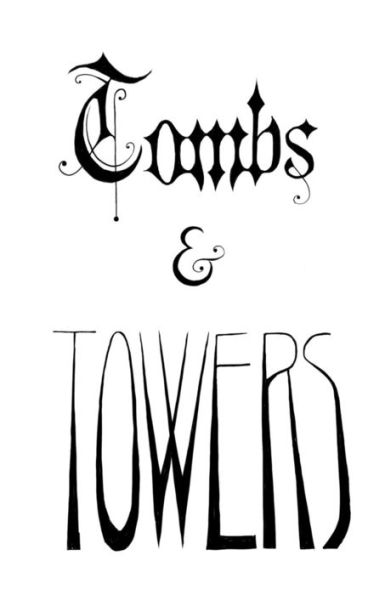 Tombs And Towers