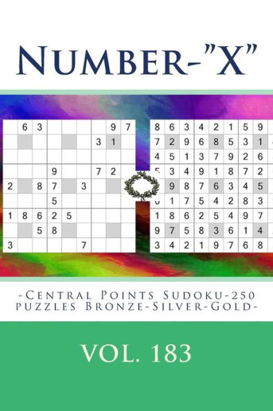 Number-X-Central Points Sudoku-250 Puzzles Bronze-Silver-Gold-Vol. 183 : 9 X 9 Pitstop. The Best Sudoku For You.