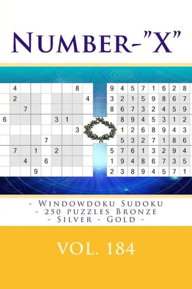 Number-X - Windowdoku Sudoku - 250 Puzzles Bronze - Silver - Gold - Vol. 184 : 9 X 9 Pitstop. The Best Sudoku For You.