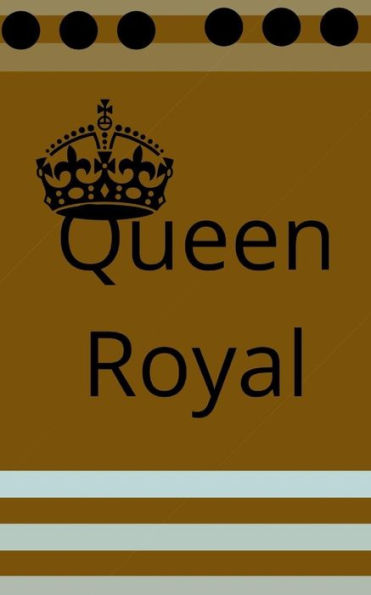 Queen Royal