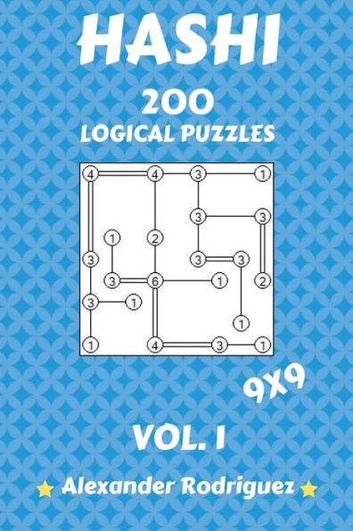Hashi logical Puzzles 9x9 - 200 vol. 1 (Hashi Puzzles)