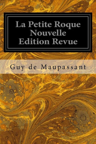 La Petite Roque Nouvelle Edition Revue