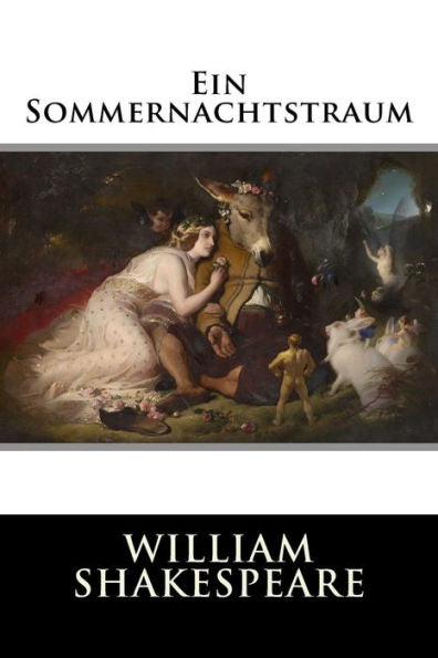 Ein Sommernachtstraum (German Edition) - 9781986877480