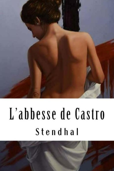 L'abbesse de Castro (French Edition) - 9781986882248