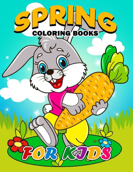 Spring Coloring Books For Kids : Coloring Book Easy, Fun, Beautiful Coloring Pages