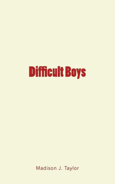 Difficult Boys