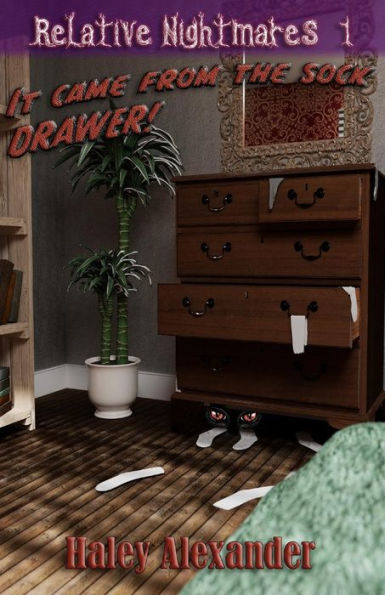 It Came from the Sock Drawer (Relative Nightmares)