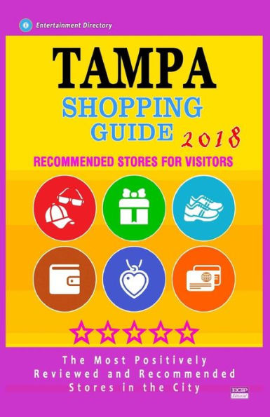 Tampa Shopping Guide 2018 : Best Rated Stores In Tampa, Florida - Stores Recommended For Visitors, (Shopping Guide 2018)