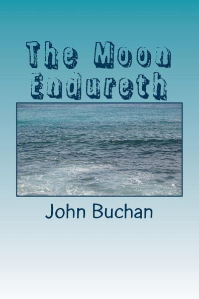 The Moon Endureth - 9781986906128