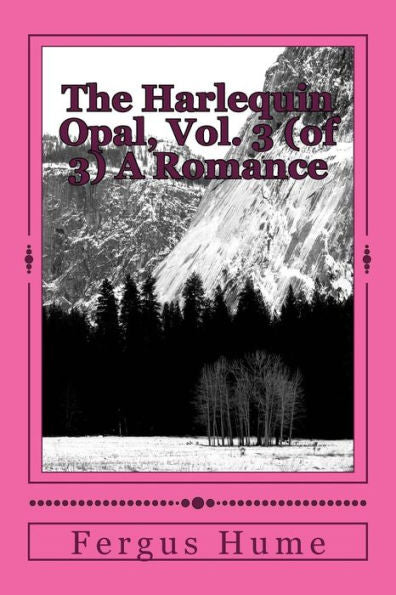 The Harlequin Opal, Vol. 3 (Of 3) A Romance - 9781986909471