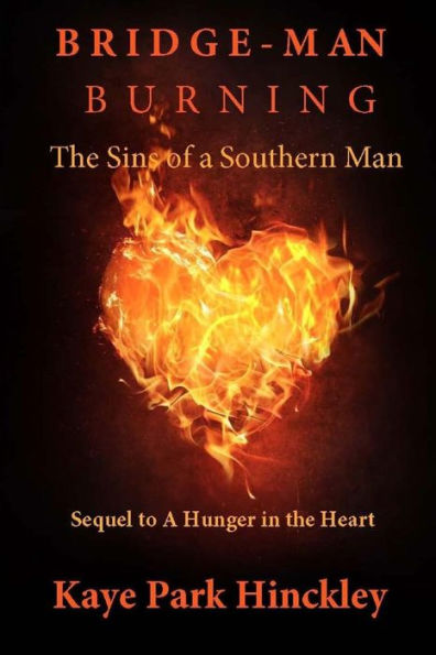 Bridge-Man Burning: The Sins of a Southern Man (Sequel to A Hunger in the Heart)