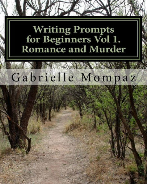 Writing Prompts For Beginners Vol 1. Romance And Murder