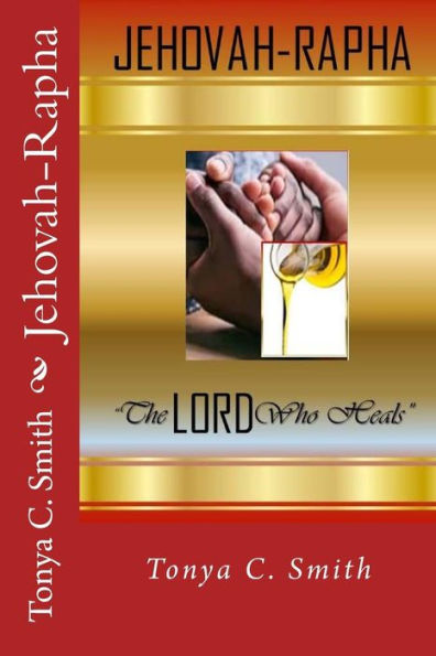 Jehovah-Rapha: The Lord Who Heals - 9781986920803