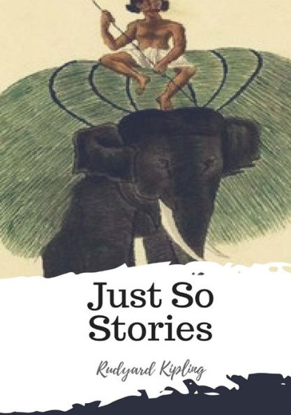 Just So Stories - 9781986932172