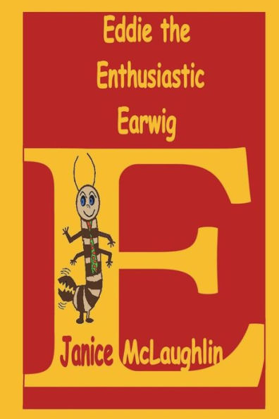 Eddie the Enthusiastic Earwig