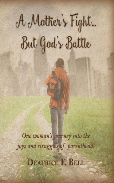 La lucha de una madre pero la batalla de Dios