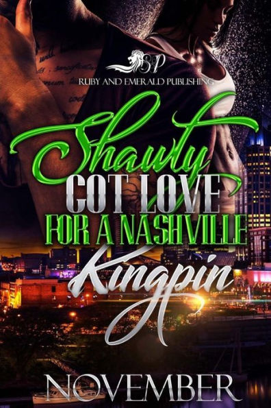 Shawty Got Love For A Nashville Kingpin