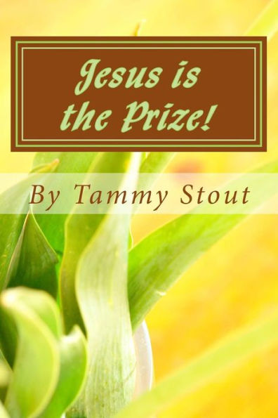 Jesus is the Prize!: Devotional