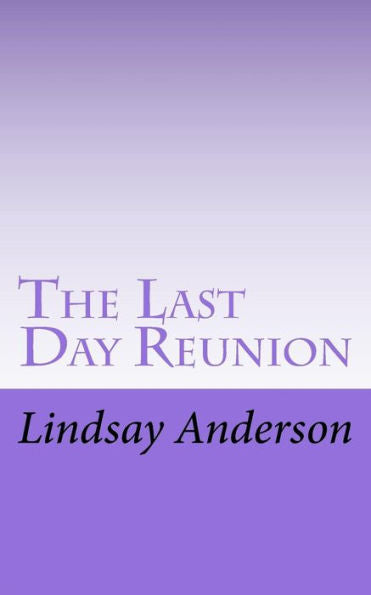 The Last Day Reunion