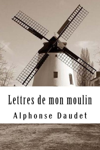 Lettres De Mon Moulin - 9781986947190