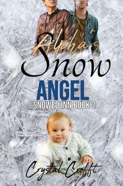 Alpha's Snow Angel: An Mpreg Romance (Snowed Inn)