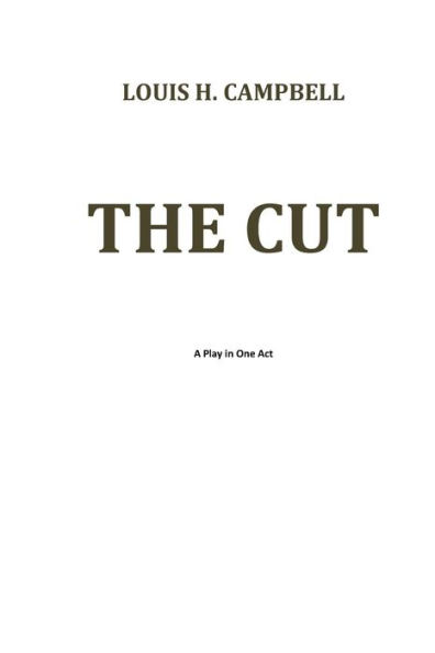 The Cut : A One Act Play