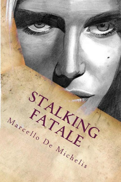 Stalking Fatale : Romanzo Giallo