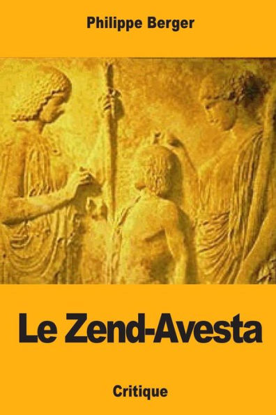 Le Zend-Avesta (French Edition)