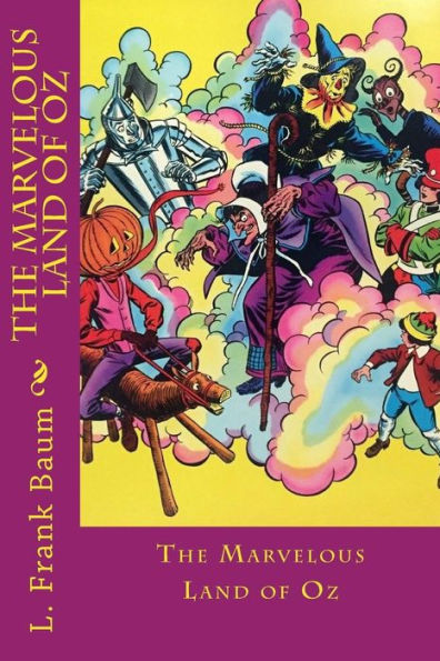 The Marvelous Land Of Oz - 9781986987011
