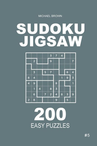 Sudoku Jigsaw - 200 Easy Puzzles 9X9 - 9781986996655