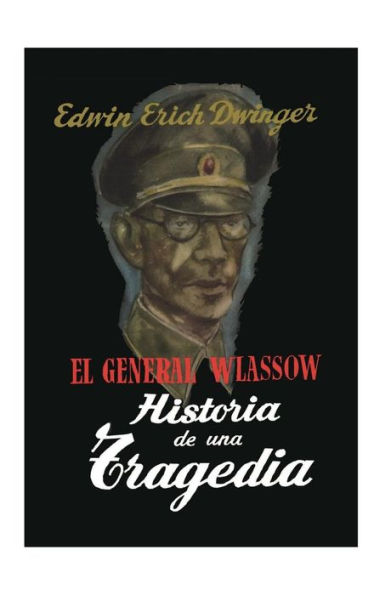 El general Wlassow : Historia de una tragedia