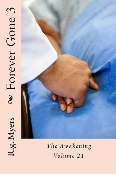 Forever Gone 3 (The Awakening)