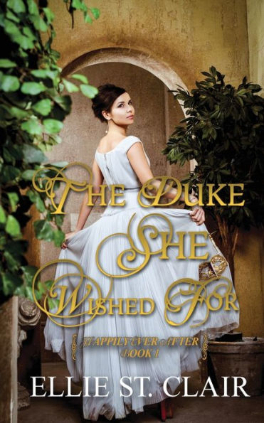 The Duke She Wished For : A Historical Regency Romance