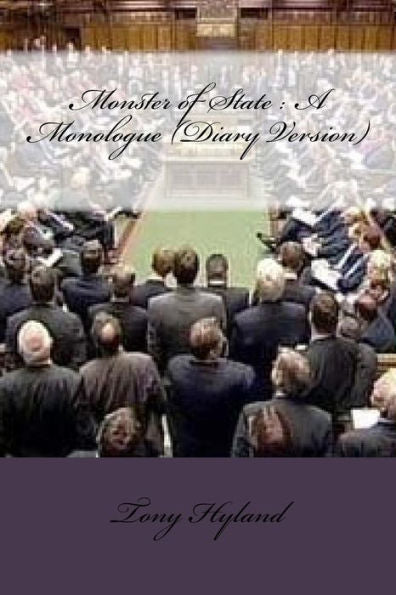Monster Of State : A Monologue (Diary Version)