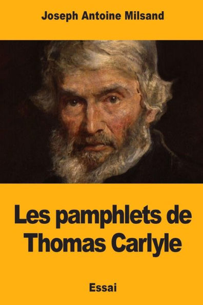 Les Pamphlets De Thomas Carlyle